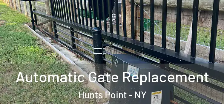 Automatic Gate Replacement Hunts Point - NY