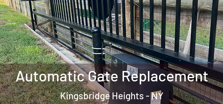 Automatic Gate Replacement Kingsbridge Heights - NY