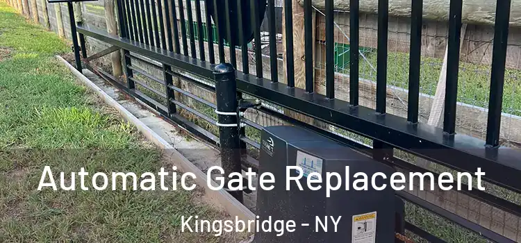 Automatic Gate Replacement Kingsbridge - NY