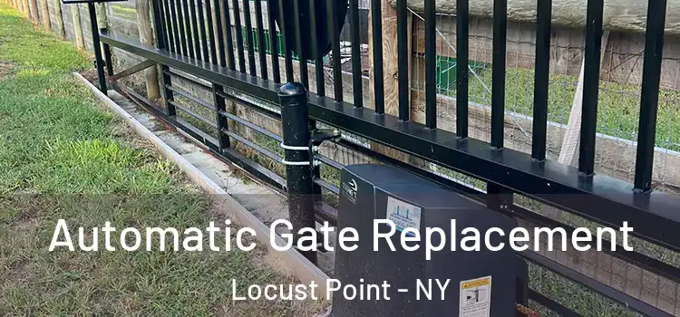 Automatic Gate Replacement Locust Point - NY