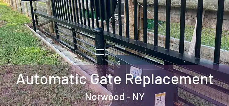 Automatic Gate Replacement Norwood - NY