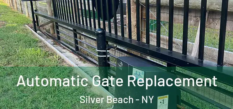 Automatic Gate Replacement Silver Beach - NY