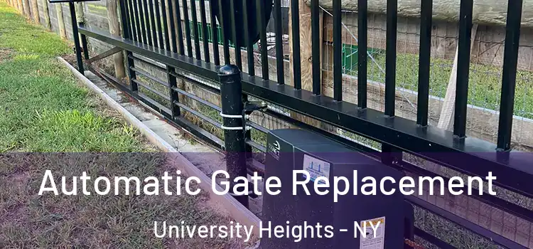 Automatic Gate Replacement University Heights - NY