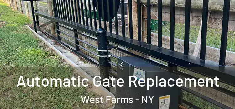 Automatic Gate Replacement West Farms - NY