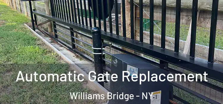 Automatic Gate Replacement Williams Bridge - NY