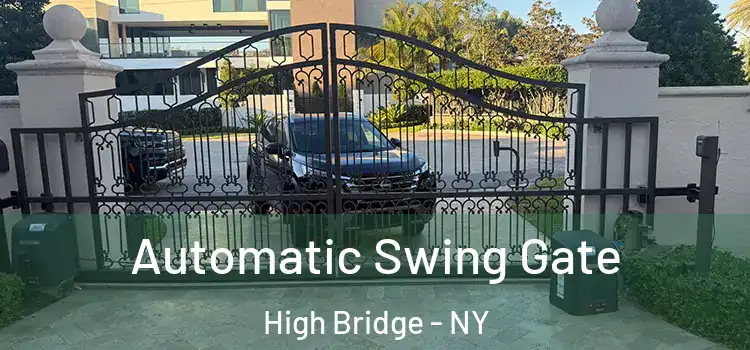 Automatic Swing Gate High Bridge - NY