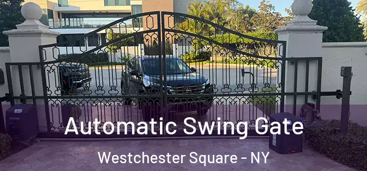 Automatic Swing Gate Westchester Square - NY
