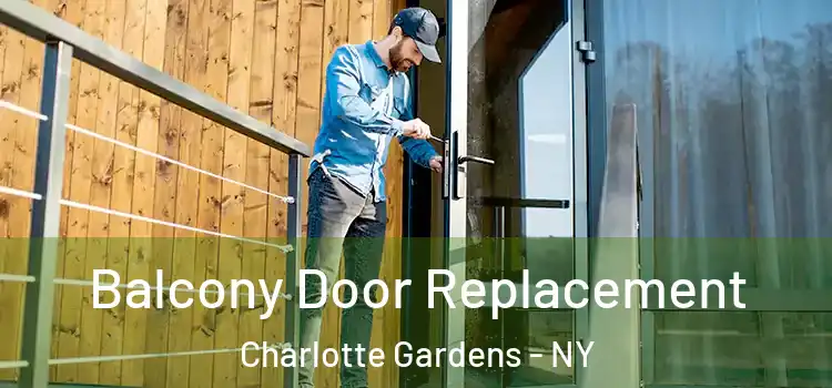  Balcony Door Replacement Charlotte Gardens - NY