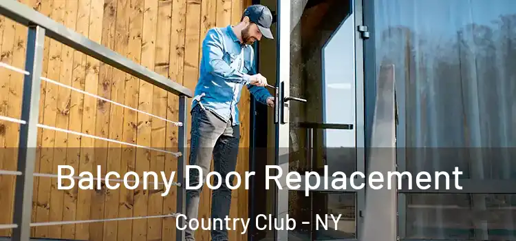  Balcony Door Replacement Country Club - NY