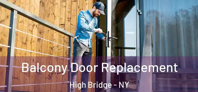  Balcony Door Replacement High Bridge - NY