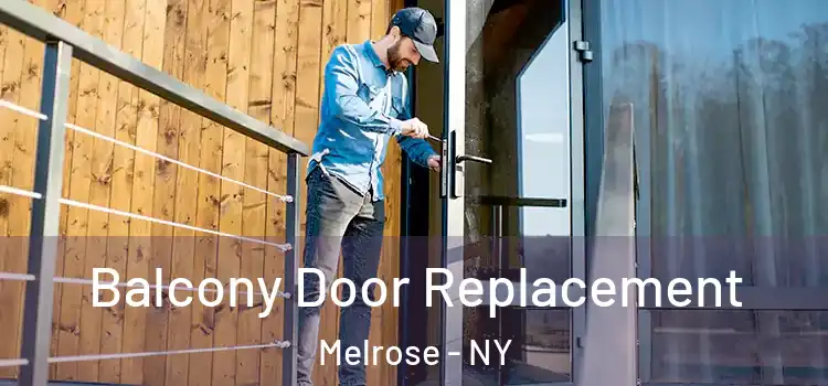  Balcony Door Replacement Melrose - NY