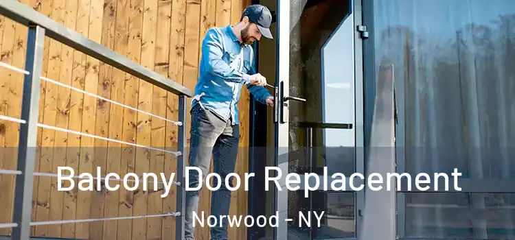  Balcony Door Replacement Norwood - NY
