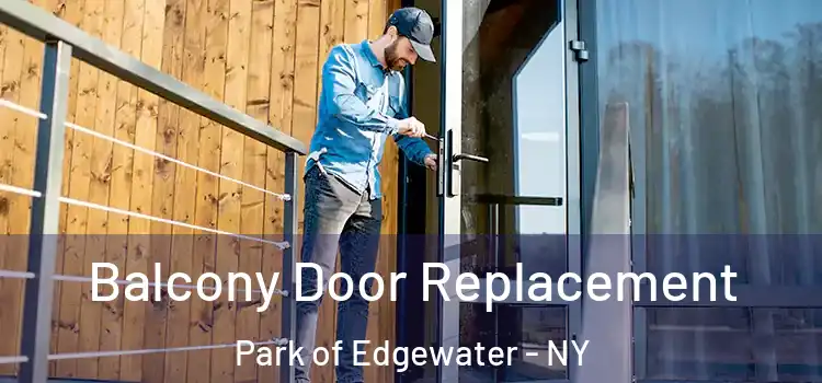 Balcony Door Replacement Park of Edgewater - NY