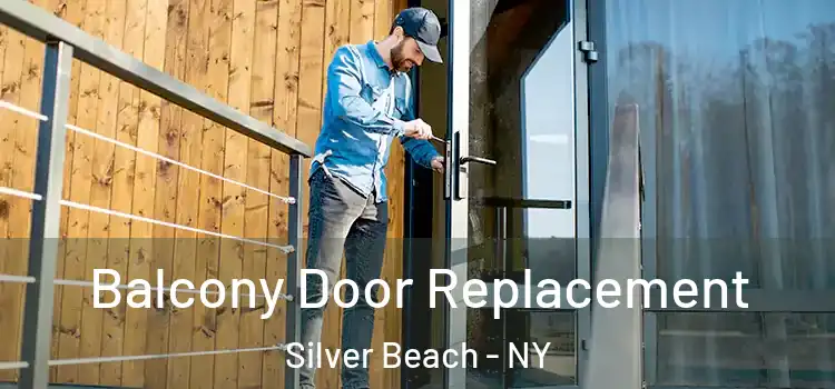  Balcony Door Replacement Silver Beach - NY