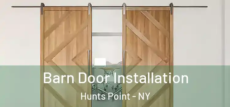 Barn Door Installation Hunts Point - NY