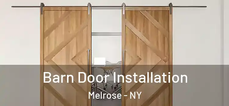 Barn Door Installation Melrose - NY
