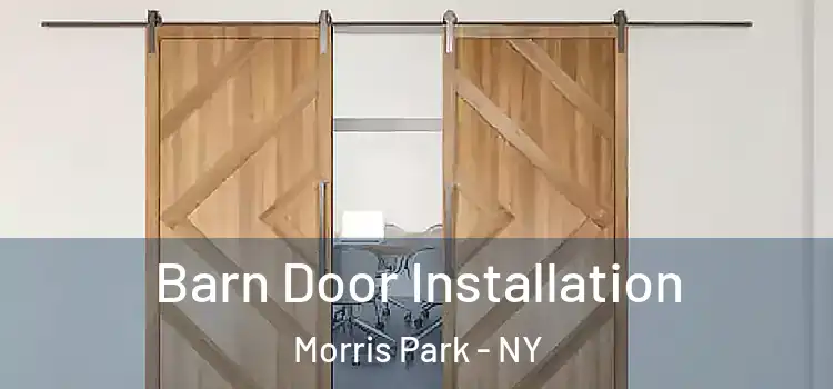 Barn Door Installation Morris Park - NY