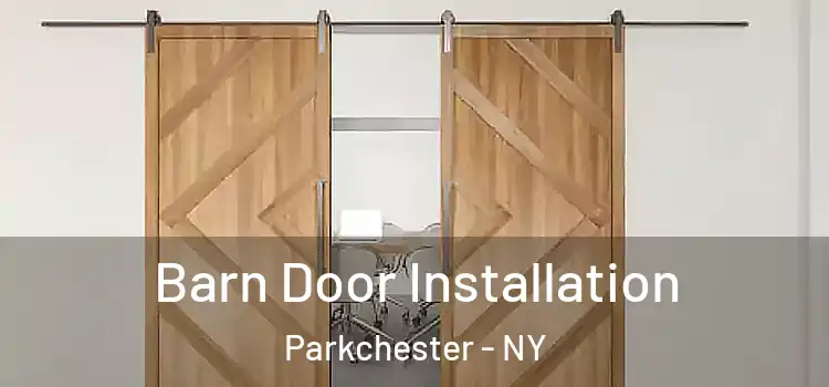  Barn Door Installation Parkchester - NY