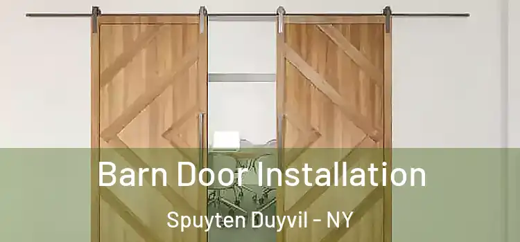  Barn Door Installation Spuyten Duyvil - NY