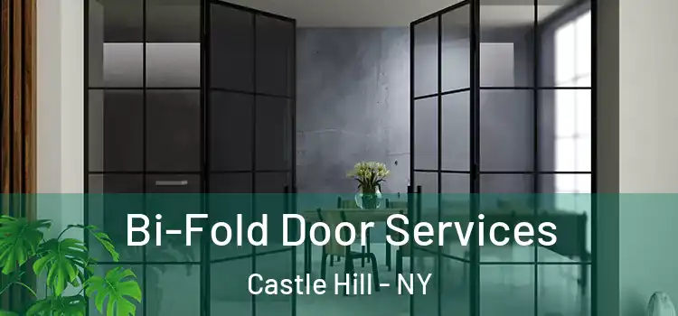  Bi-Fold Door Services Castle Hill - NY