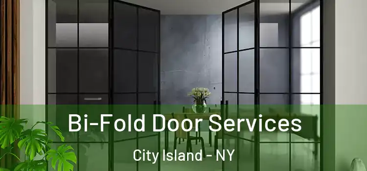  Bi-Fold Door Services City Island - NY