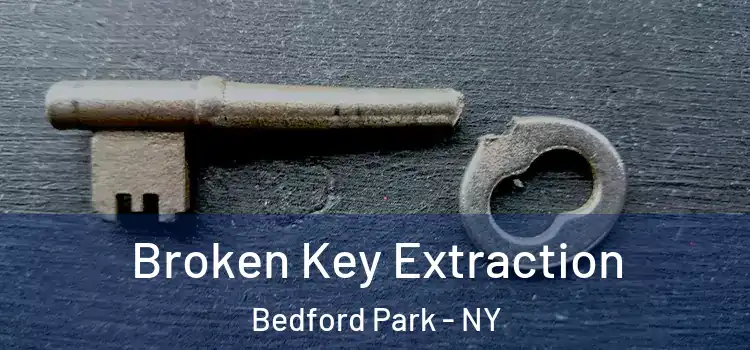 Broken Key Extraction Bedford Park - NY