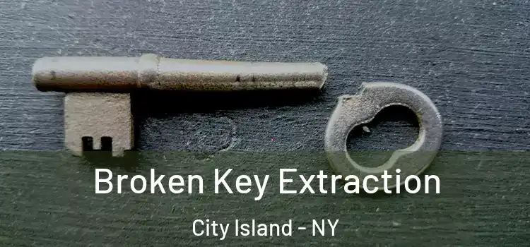  Broken Key Extraction City Island - NY