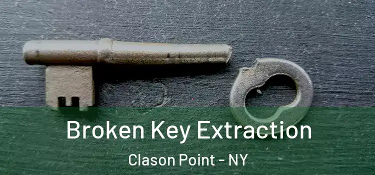 Broken Key Extraction Clason Point - NY