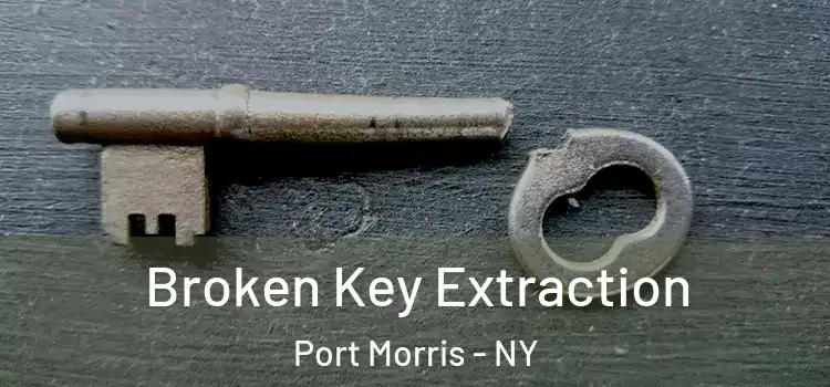 Broken Key Extraction Port Morris - NY