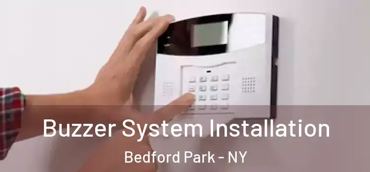 Buzzer System Installation Bedford Park - NY
