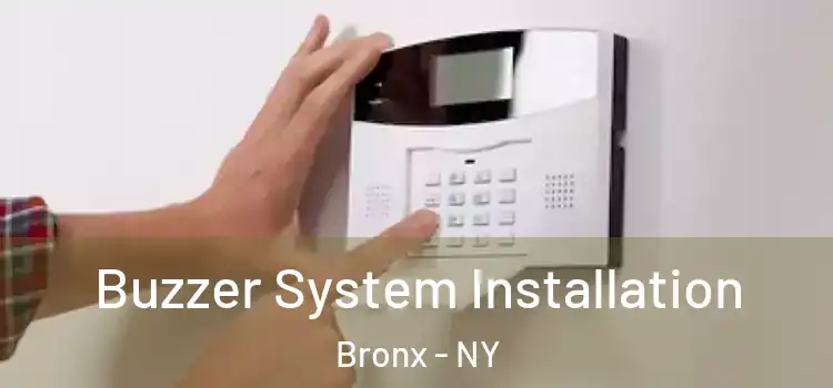  Buzzer System Installation Bronx - NY