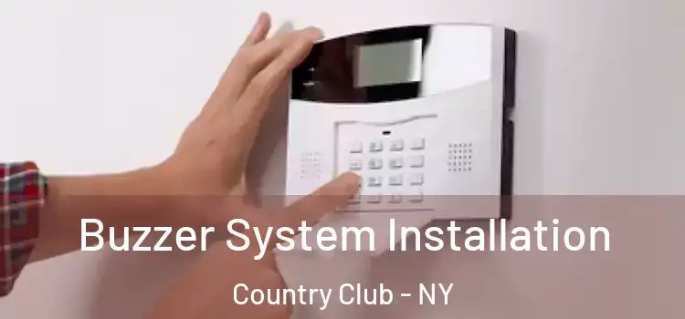  Buzzer System Installation Country Club - NY