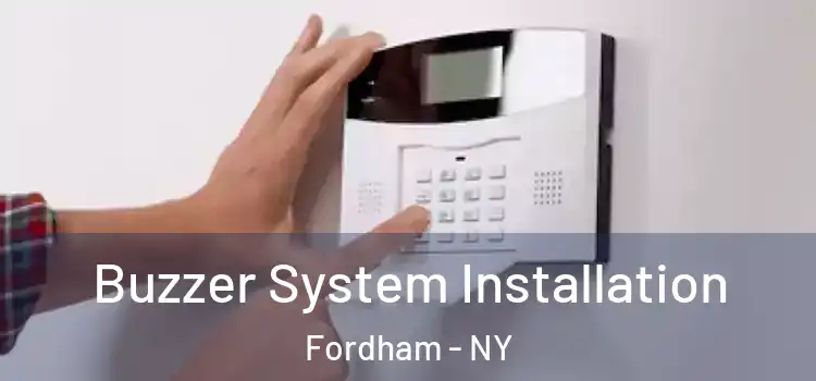 Buzzer System Installation Fordham - NY