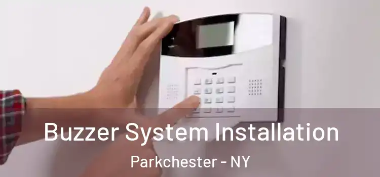  Buzzer System Installation Parkchester - NY
