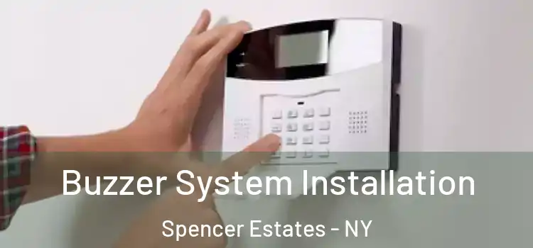  Buzzer System Installation Spencer Estates - NY