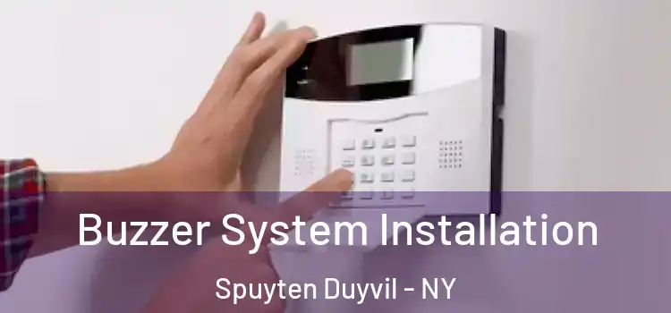 Buzzer System Installation Spuyten Duyvil - NY