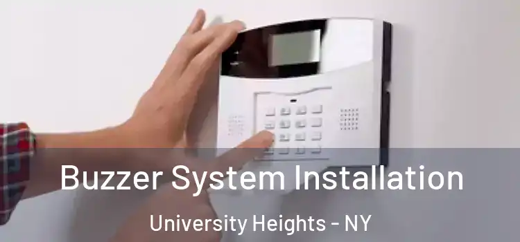Buzzer System Installation University Heights - NY