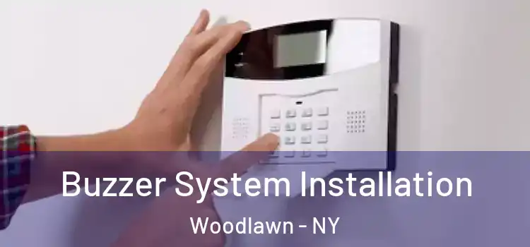 Buzzer System Installation Woodlawn - NY