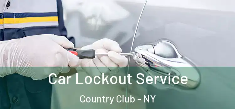  Car Lockout Service Country Club - NY