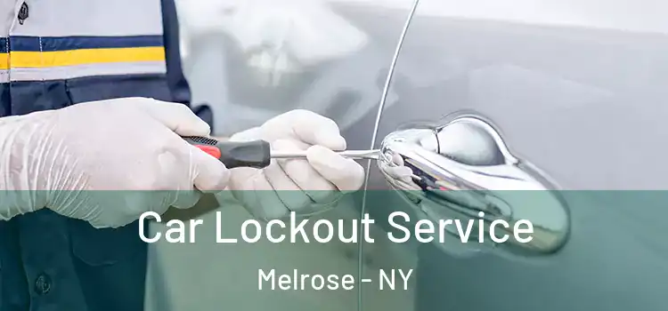 Car Lockout Service Melrose - NY