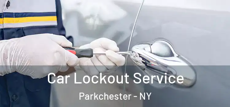  Car Lockout Service Parkchester - NY