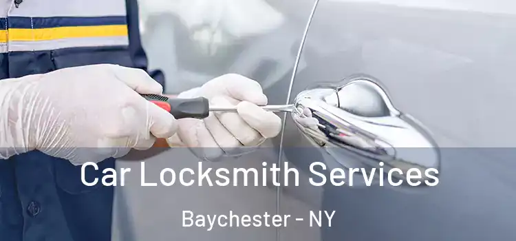 Car Locksmith Services Baychester - NY