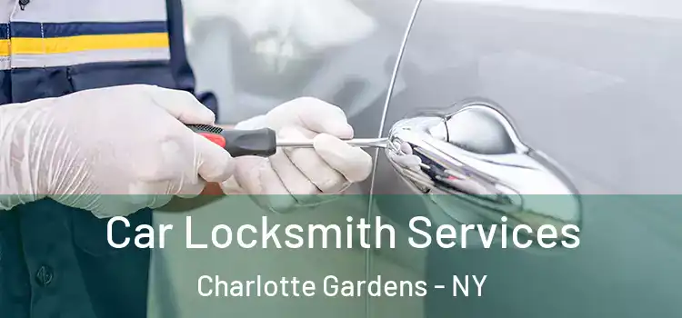 Car Locksmith Services Charlotte Gardens - NY
