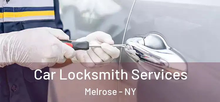 Car Locksmith Services Melrose - NY
