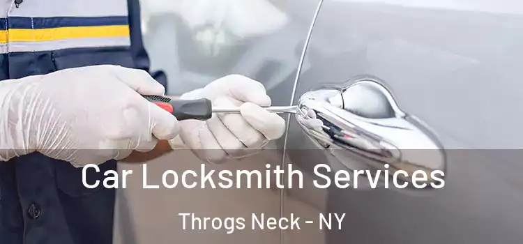  Car Locksmith Services Throgs Neck - NY