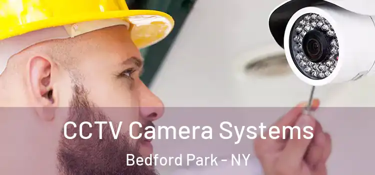 CCTV Camera Systems Bedford Park - NY