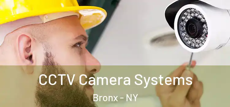 CCTV Camera Systems Bronx - NY