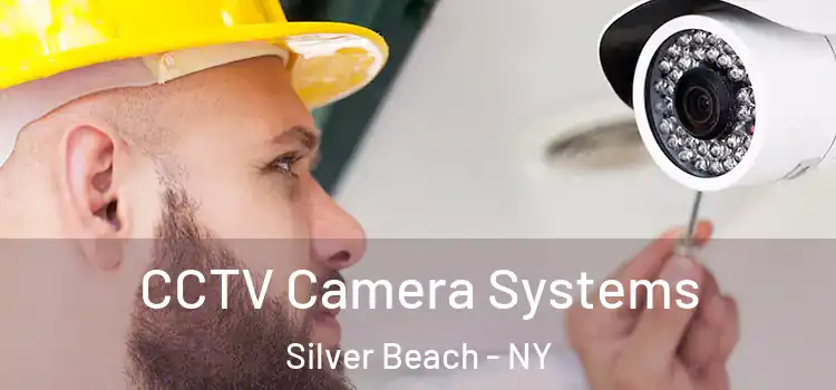 CCTV Camera Systems Silver Beach - NY