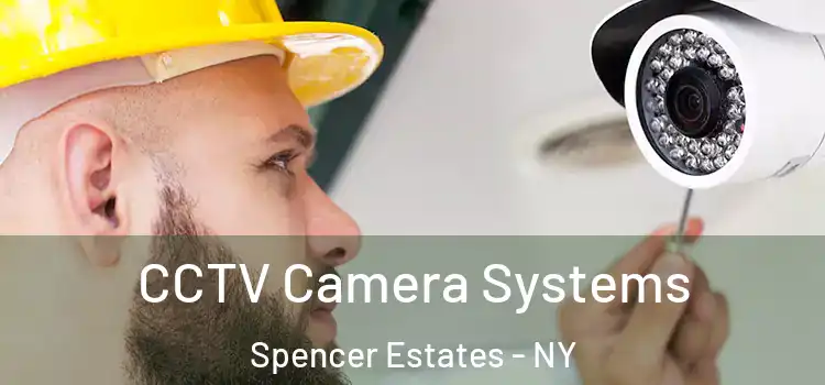  CCTV Camera Systems Spencer Estates - NY