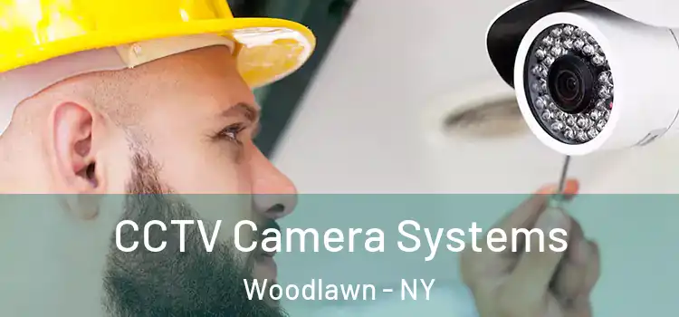 CCTV Camera Systems Woodlawn - NY